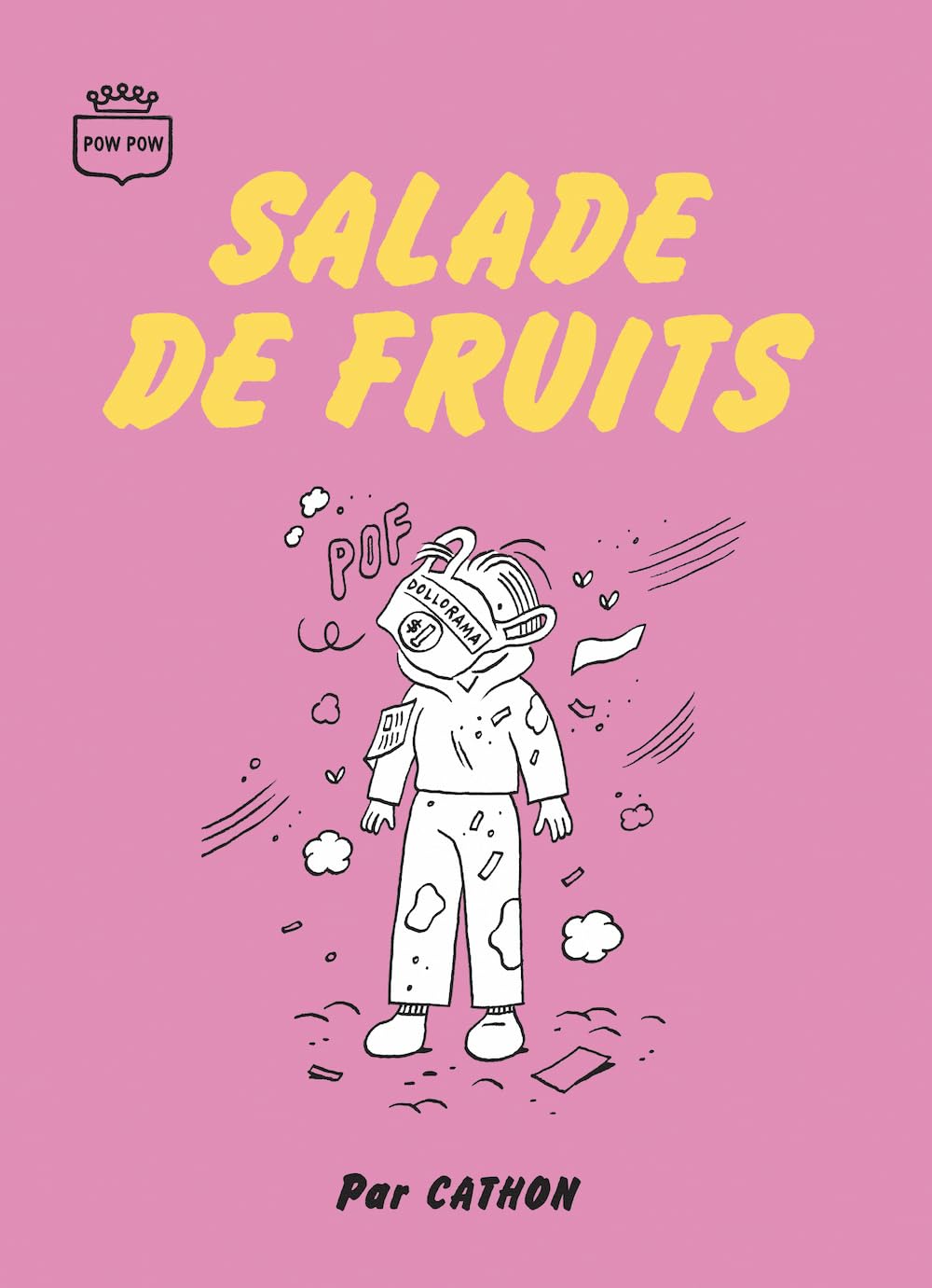 Salade de fruits (POW POW)
Salade de fruits (POW POW)