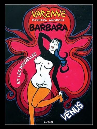 Barbara et les nouvelles vénus (ZANPANO)
Barbara et les nouvelles vénus (ZANPANO)