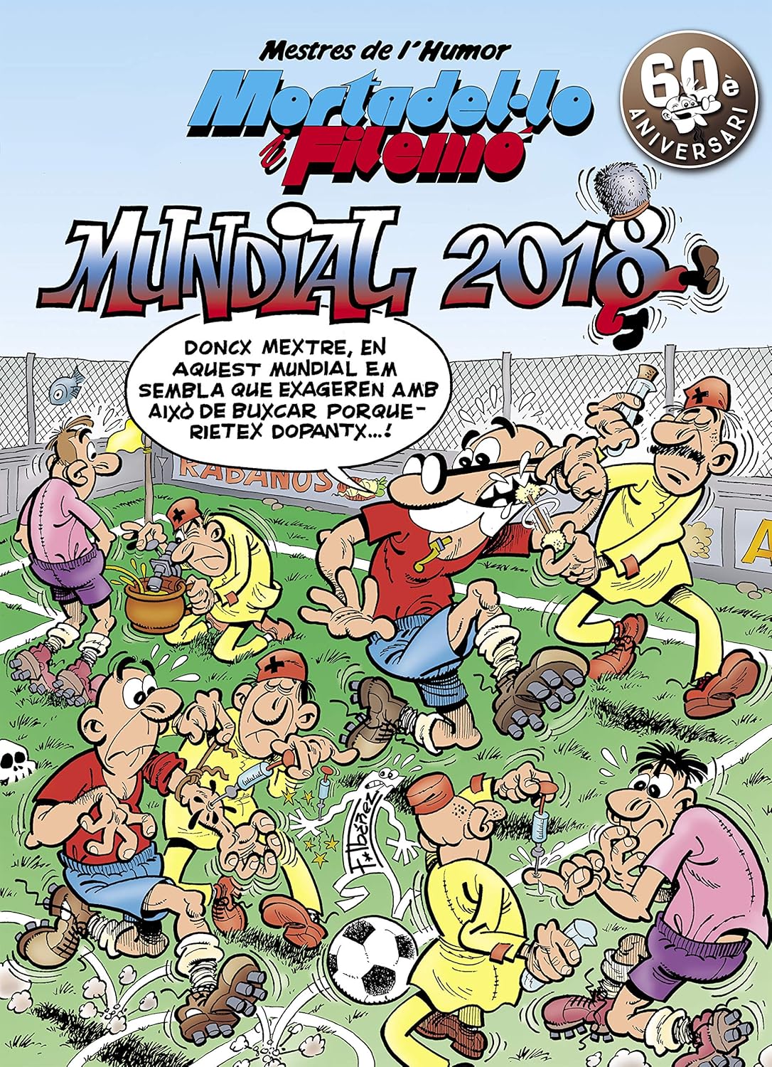 Mortadel·lo i Filemó. Mundial 2018 (Mestres de l'Humor 49) (Bruguera)
Mortadel·lo i Filemó. Mundial 2018 (Mestres de l'Humor 49) (Bruguera)