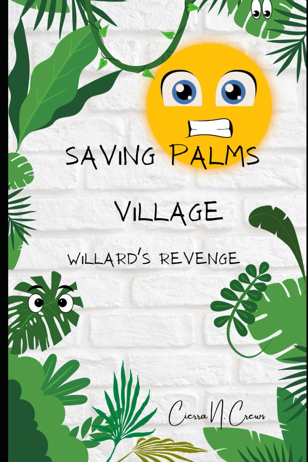 Saving Palms Village: Willards Revenge (Independently published)
Saving Palms Village: Willards Revenge (Independently published)