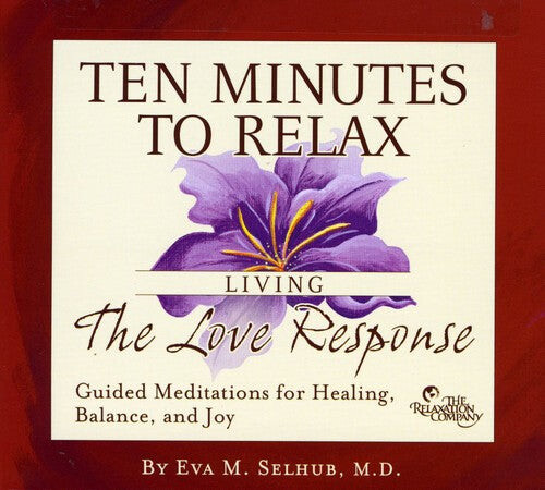 CD диск Selhub, Eva: Ten Minutes to Relax: Living the Love Response 
CD диск Selhub, Eva: Ten Minutes to Relax: Living the Love Response