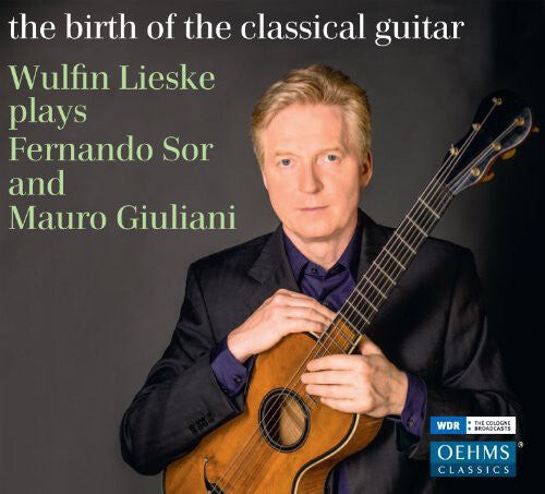 CD диск Sor / Wulfin Liske: Birth of Classical Guitar
CD диск Sor / Wulfin Liske: Birth of Classical Guitar