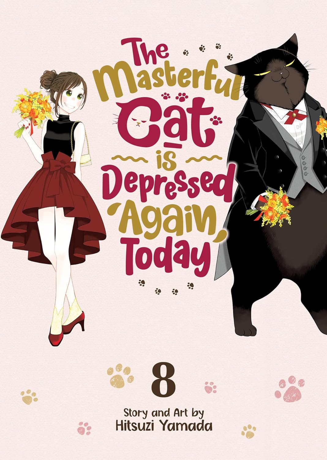 The Masterful Cat Is Depressed Again Today Vol. 8
The Masterful Cat Is Depressed Again Today Vol. 8