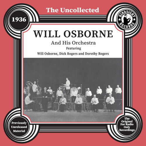CD диск Osborne, Will: The Uncollected: Will Osborne and His Orchestra - 1936 
CD диск Osborne, Will: The Uncollected: Will Osborne and His Orchestra - 1936