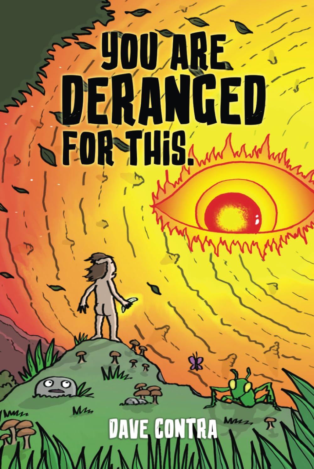 YOU ARE DERANGED FOR THIS (Independently published)
YOU ARE DERANGED FOR THIS (Independently published)