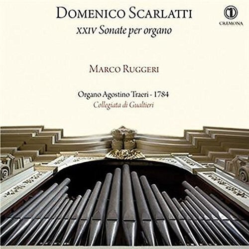 CD диск Scarlatti / Ruggeri: Domenico Scarlatti: XXIV Sonate per organo
CD диск Scarlatti / Ruggeri: Domenico Scarlatti: XXIV Sonate per organo