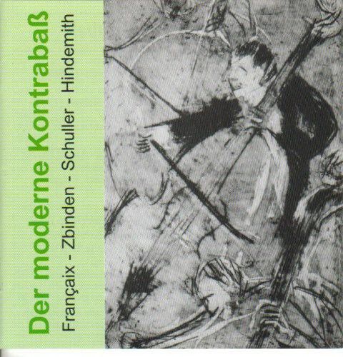 CD диск Francaix / Zbinden / Schuller / Klaus / Iwaki: Modern Double Bass
CD диск Francaix / Zbinden / Schuller / Klaus / Iwaki: Modern Double Bass