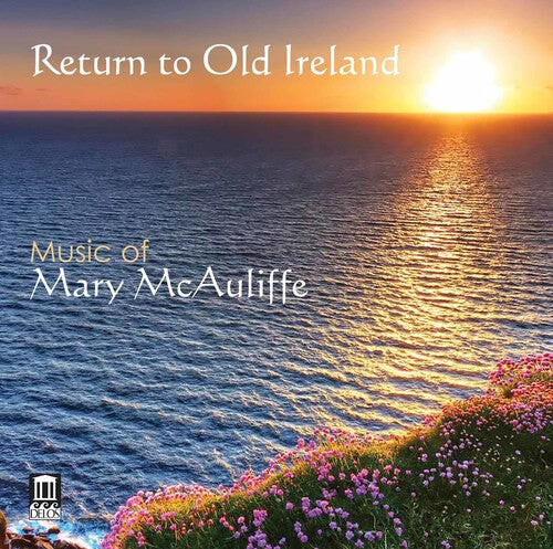 CD диск McAuliffe / George / West Virginia University: Return to Old Ireland - Music of Mary McAuliffe
CD диск McAuliffe / George / West Virginia University: Return to Old Ireland - Music of Mary McAuliffe