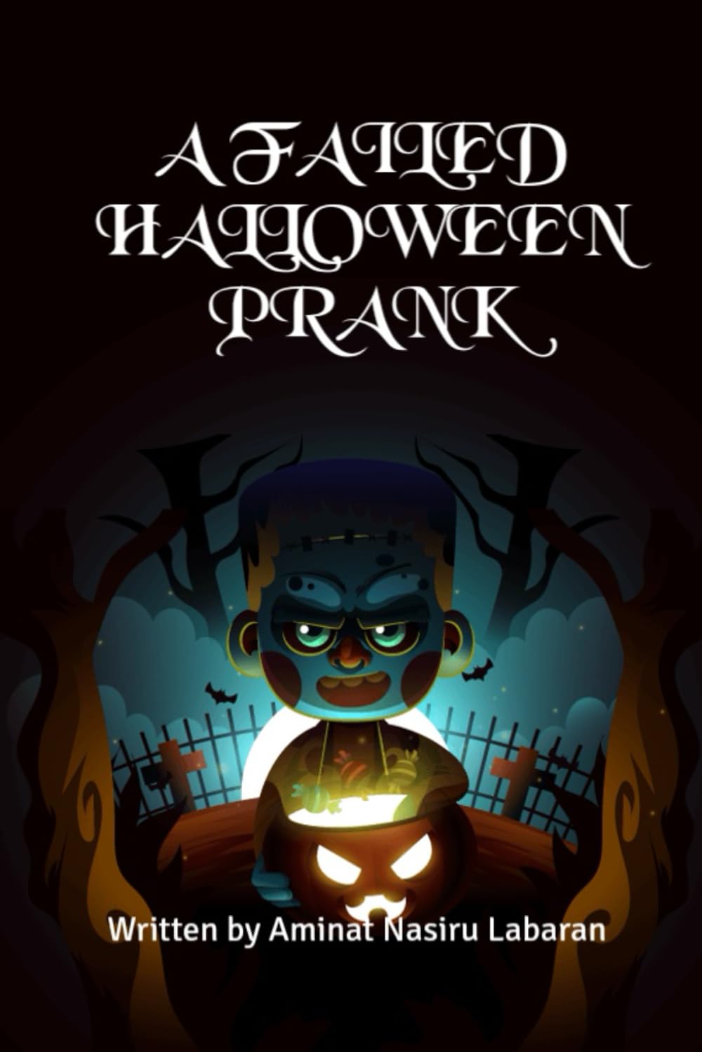 A FAILED HALLOWEEN PRANK (Independently published)
A FAILED HALLOWEEN PRANK (Independently published)