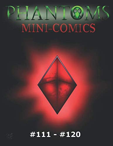 PHANTOMS Mini-Comics: #111 - #120 (Independently published)
PHANTOMS Mini-Comics: #111 - #120 (Independently published)