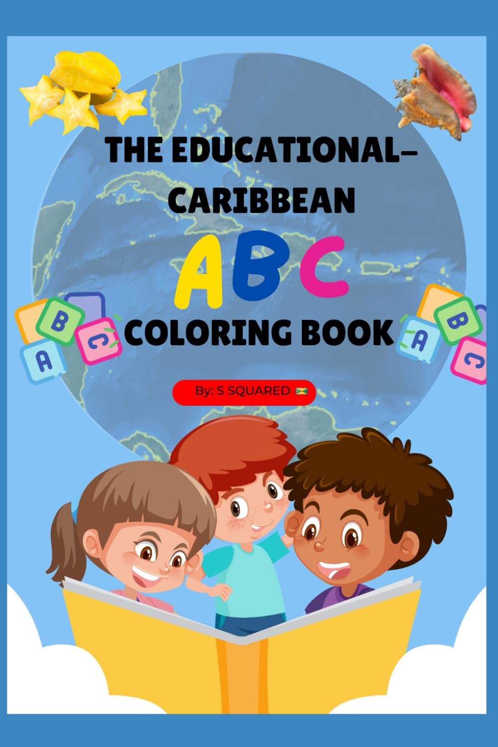 Caribbean Alphabet Coloring Book (Independently published)
Caribbean Alphabet Coloring Book (Independently published)