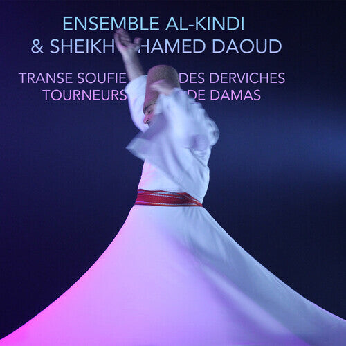 CD диск Ensemble Al-Kindi & Sheikh Hamed Daoud: Sufi Trance Of The Whirling Dervishes Of Damascus
CD диск Ensemble Al-Kindi & Sheikh Hamed Daoud: Sufi Trance Of The Whirling Dervishes Of Damascus
