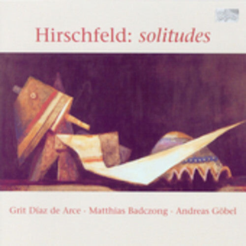 CD диск Hirschfeld / De Arce / Badczong / Gobel: Solitudes
CD диск Hirschfeld / De Arce / Badczong / Gobel: Solitudes