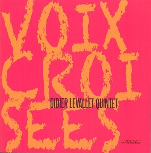 CD диск Didier Levallet Quintet: Voix Croisees
CD диск Didier Levallet Quintet: Voix Croisees