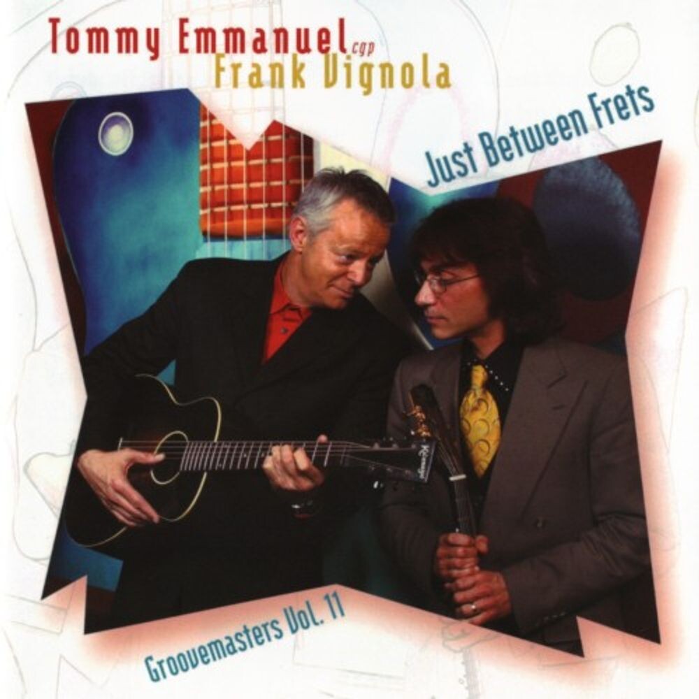 Диск CD Just Between Frets: Groovemasters Vol. 11 - Tommy Emmanuel, Frank Vignola
Диск CD Just Between Frets: Groovemasters Vol. 11 - Tommy Emmanuel, Frank Vignola
