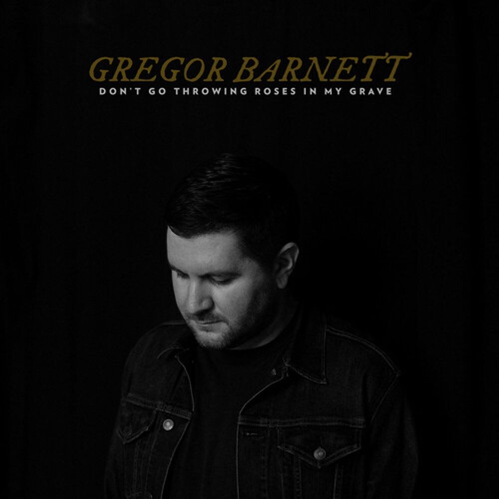 Диск CD Don't Go Throwing Roses In My Grave - Gregor Barnett
Диск CD Don't Go Throwing Roses In My Grave - Gregor Barnett