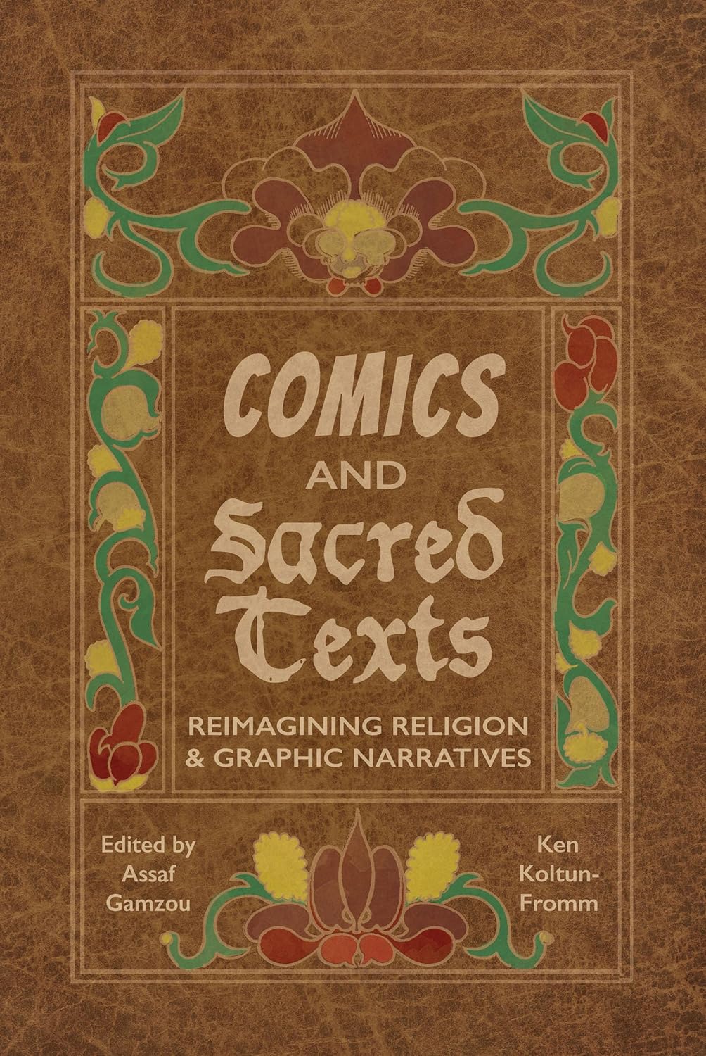 Comics and Sacred Texts: Reimagining Religion and Graphic Narratives (University Press of Mississippi)
Comics and Sacred Texts: Reimagining Religion and Graphic Narratives (University Press of Mississippi)