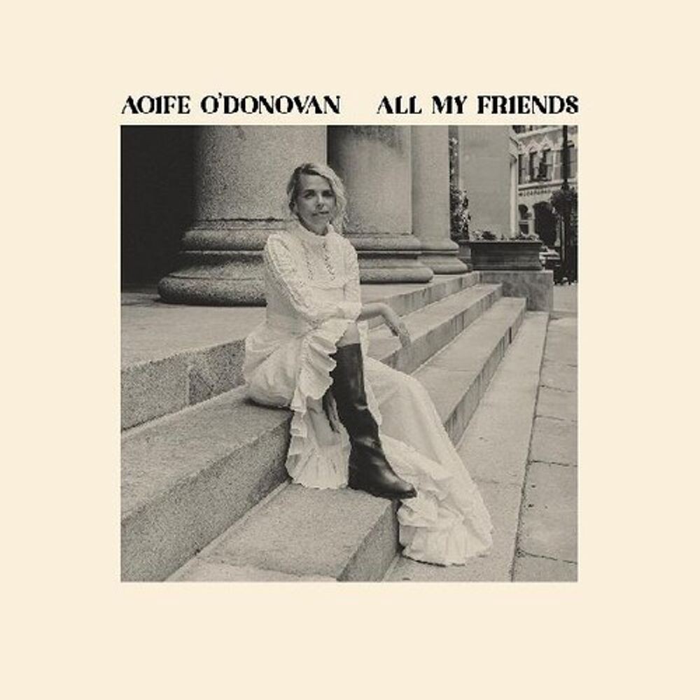 Диск CD All My Friends - Aoife O'Donovan
Диск CD All My Friends - Aoife O'Donovan