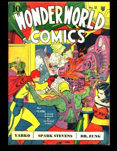 Wonderworld Comics #12: Terrific Adventures from the early Golden Age 1940 (CreateSpace Independent Publishing Platform)
Wonderworld Comics #12: Terrific Adventures from the early Golden Age 1940 (CreateSpace Independent Publishing Platform)