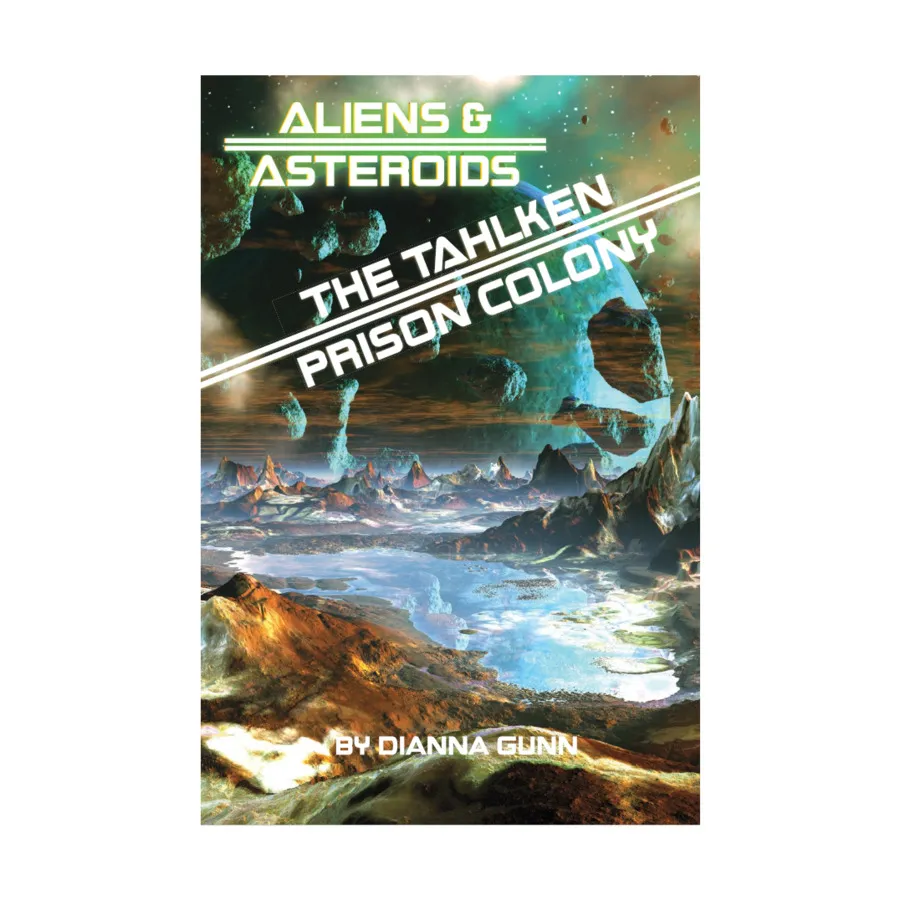 Aliens & Asteroids - The Tahlken Prison Colony (POD, Black & White), Role Playing Games (Gallant Knight Games), мягкая обложка
Aliens & Asteroids - The Tahlken Prison Colony (POD, Black & White), Role Playing Games (Gallant Knight Games), мягкая обложка