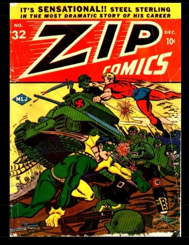 Zip Comics #32: Golden Age Superhero Comic (CreateSpace Independent Publishing Platform)
Zip Comics #32: Golden Age Superhero Comic (CreateSpace Independent Publishing Platform)
