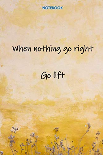 when nothing go right go left: NOTEBOOK (French Edition) (Independently published)
when nothing go right go left: NOTEBOOK (French Edition) (Independently published)
