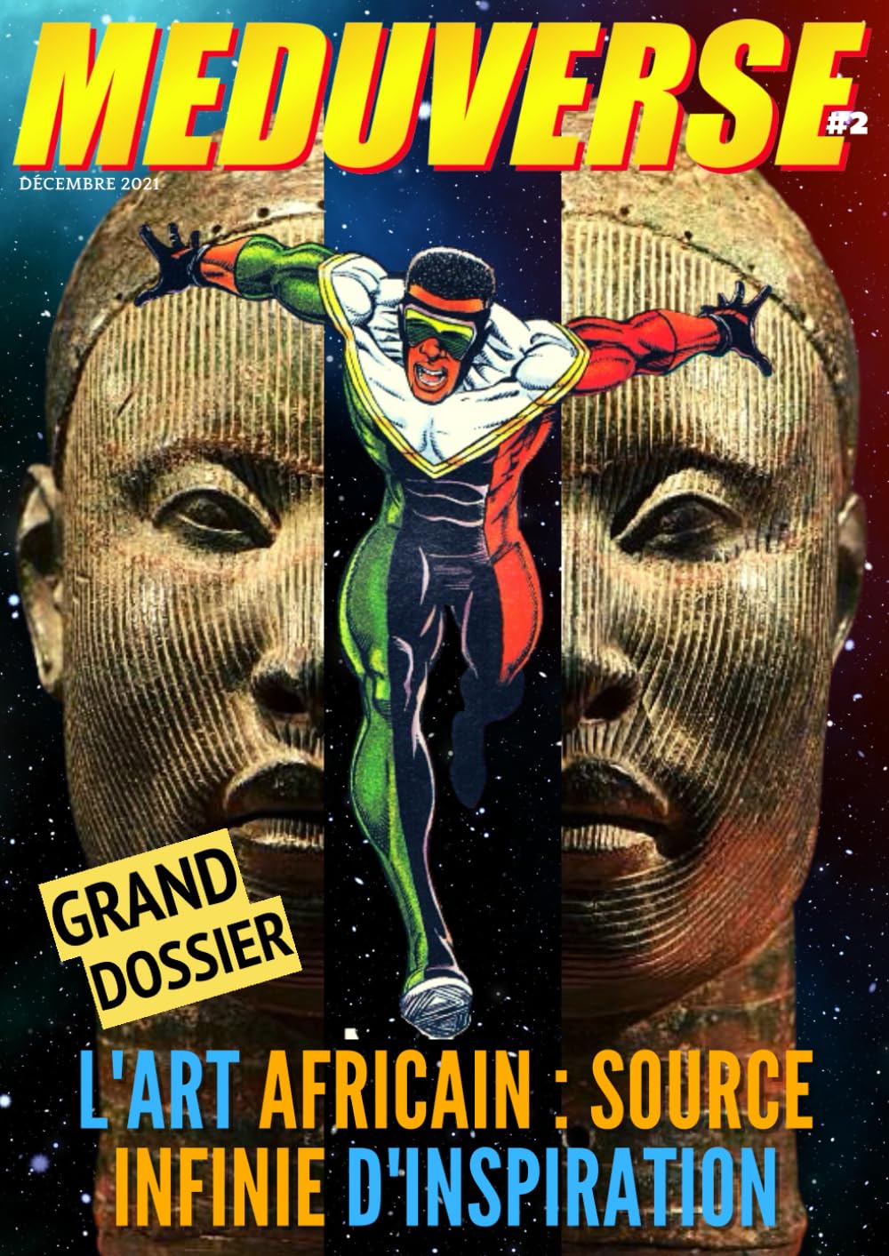 MEDUVERSE #2: Décembre 2021 GRAND DOSSIER L'Art Africain : source infinie d'inspiration (French Edition) (Independently published)
MEDUVERSE #2: Décembre 2021 GRAND DOSSIER L'Art Africain : source infinie d'inspiration (French Edition) (Independently published)