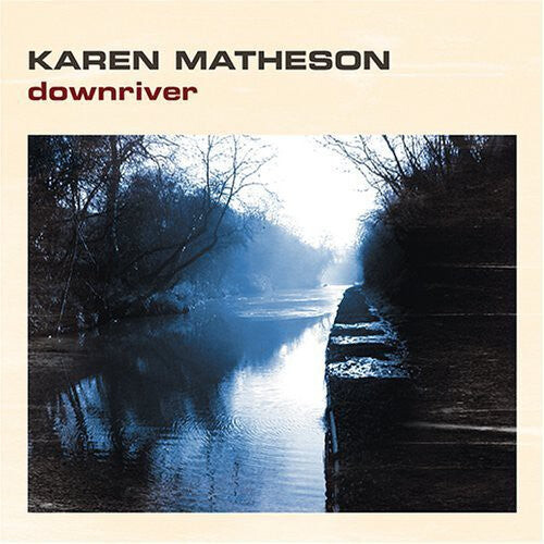 CD диск Matheson, Karen: Downriver
CD диск Matheson, Karen: Downriver