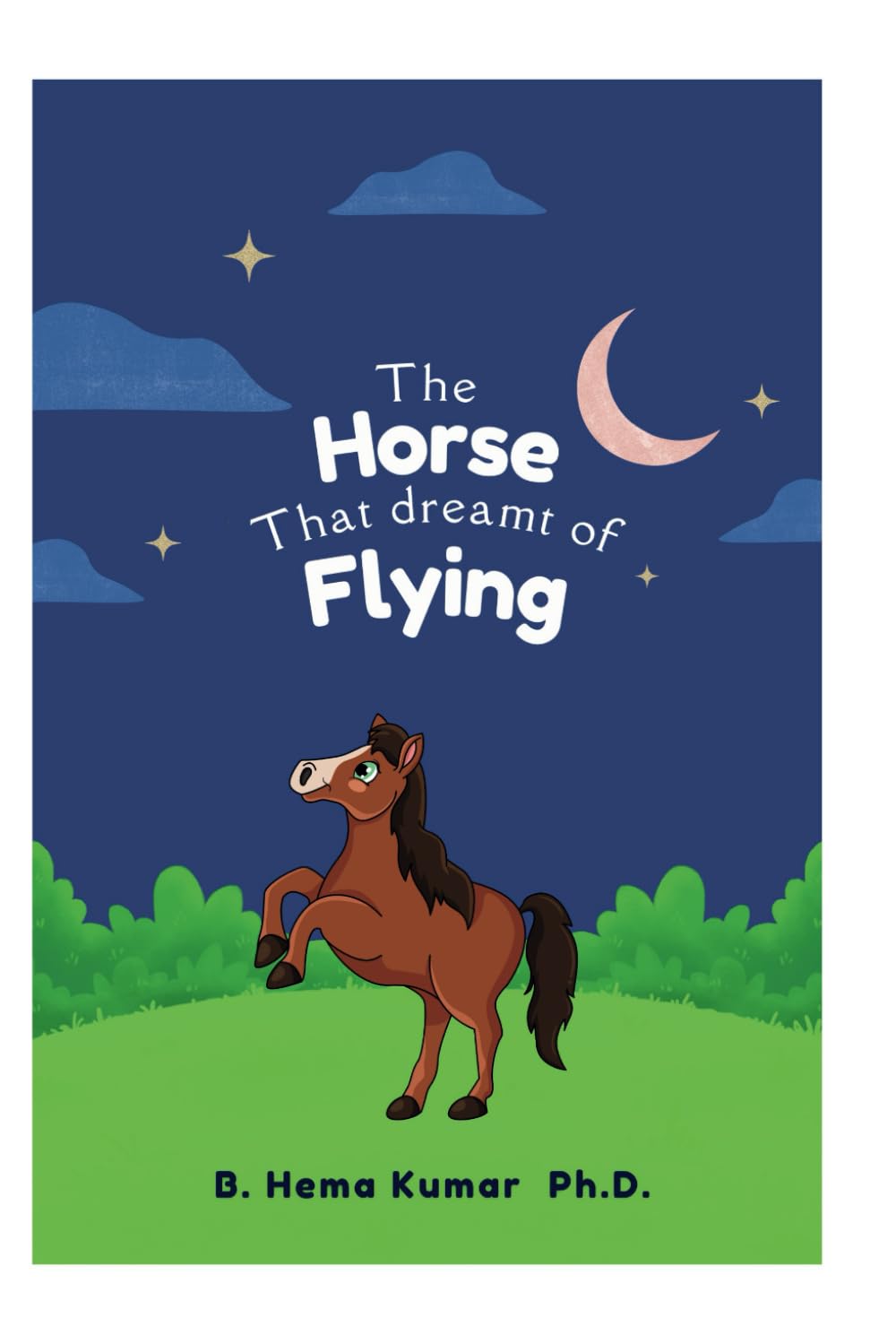 The Horse that dreamt of flying (Independently published)
The Horse that dreamt of flying (Independently published)