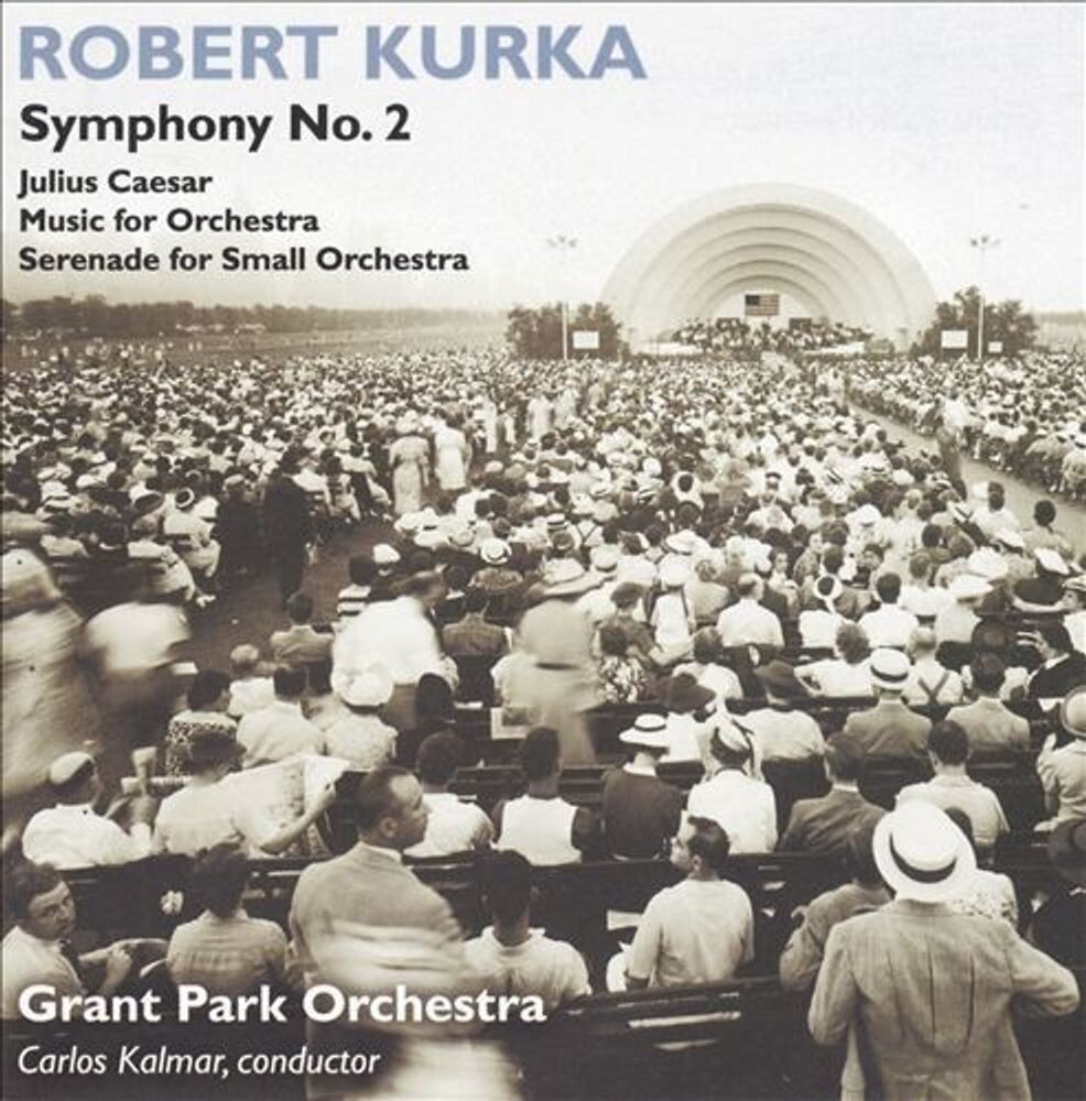 Диск CD Kurka: Symphony No. 2 - Robert Kurka
Диск CD Kurka: Symphony No. 2 - Robert Kurka