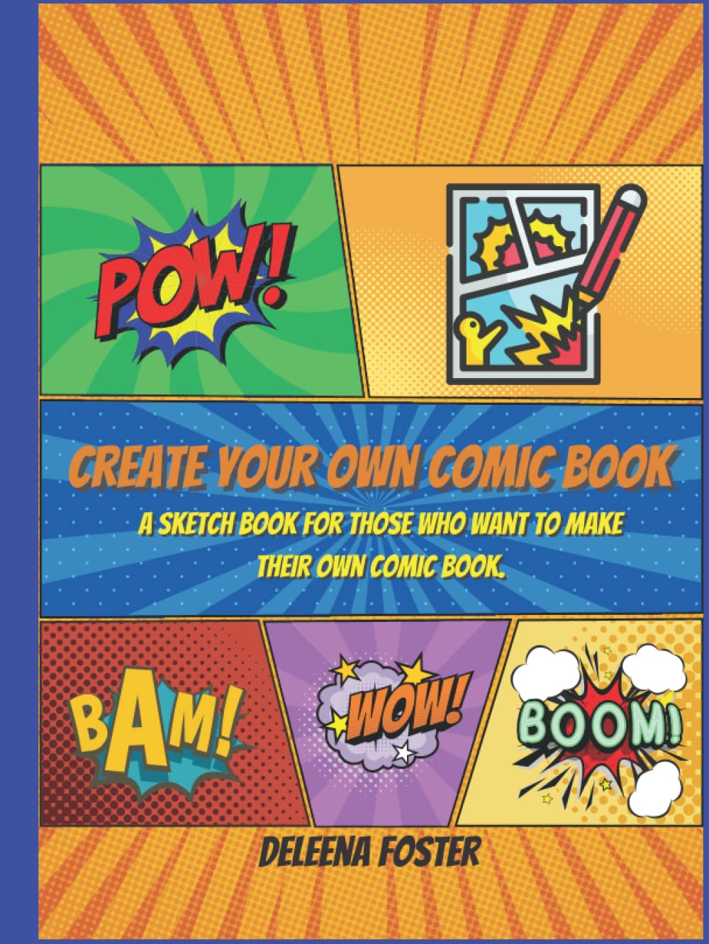 Create your own comic book hardcover, sketch book for kids and teens, blank comic book: A sketch book for those who was to create your own comic book (Independently published)
Create your own comic book hardcover, sketch book for kids and teens, blank comic book: A sketch book for those who was to create your own comic book (Independently published)