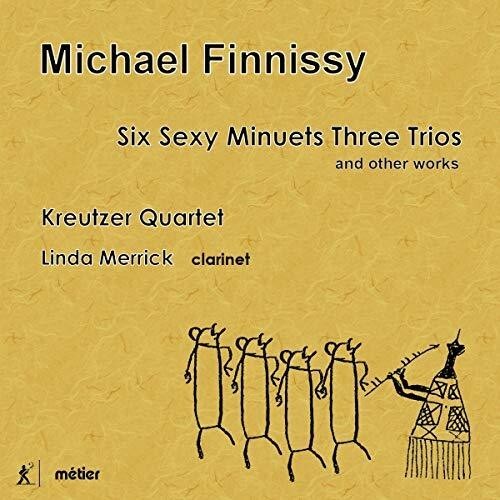 CD диск Finnissy / Merrick / Kreutzer Quartet: Six Sexy Minuets Three Trios & Other Works
CD диск Finnissy / Merrick / Kreutzer Quartet: Six Sexy Minuets Three Trios & Other Works
