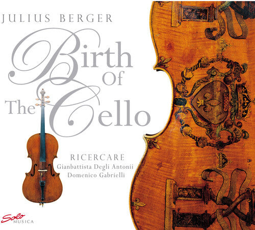 CD диск Gabrielli / Berger / Battista / Antoni: Birth of the Cello
CD диск Gabrielli / Berger / Battista / Antoni: Birth of the Cello