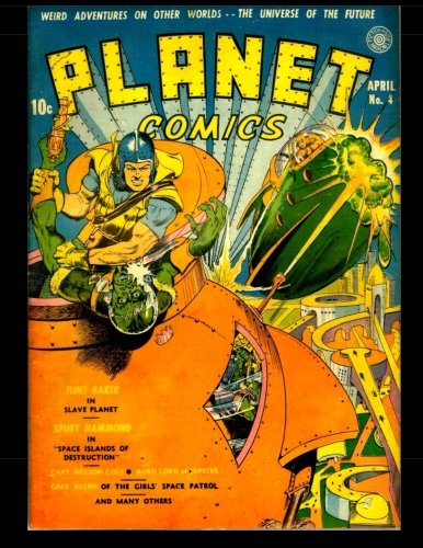 Planet Comics #4: Golden Age Science Fiction Comics (CreateSpace Independent Publishing Platform)
Planet Comics #4: Golden Age Science Fiction Comics (CreateSpace Independent Publishing Platform)