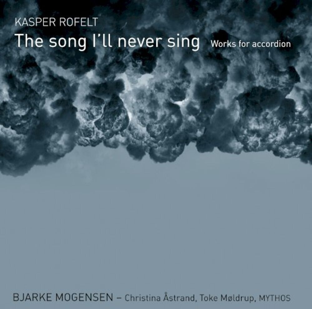 Диск CD The Song I'll Never Sing: Works for Accordion - Kasper Rofelt, Bjarke Mogensen
Диск CD The Song I'll Never Sing: Works for Accordion - Kasper Rofelt, Bjarke Mogensen