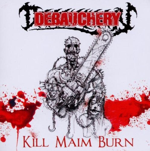 CD диск Debauchery: Kill Maim Burn 
CD диск Debauchery: Kill Maim Burn