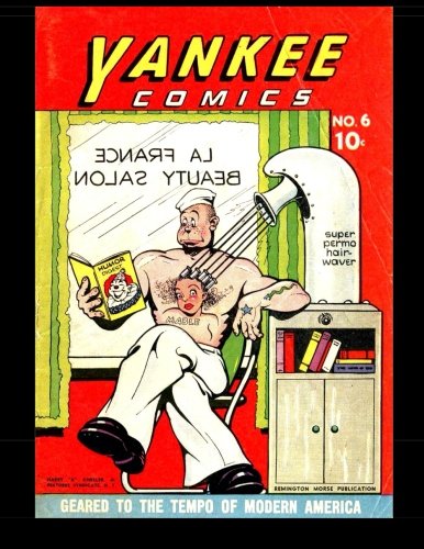 Yankee Comics #6: Classic Golden Age Comic 1943 (CreateSpace Independent Publishing Platform)
Yankee Comics #6: Classic Golden Age Comic 1943 (CreateSpace Independent Publishing Platform)