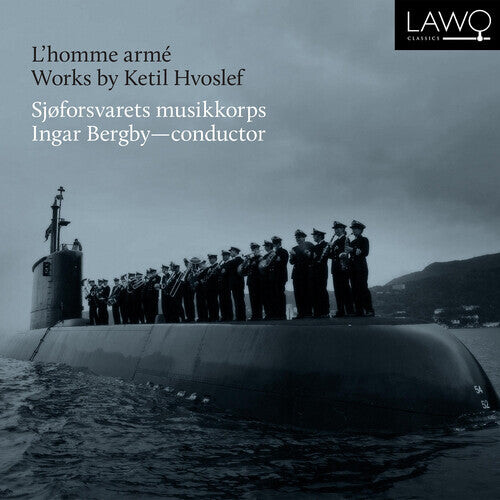 CD диск Hvoslef / Sjoforsvarets Musikkorps / Bergby: L'homme Arme
CD диск Hvoslef / Sjoforsvarets Musikkorps / Bergby: L'homme Arme