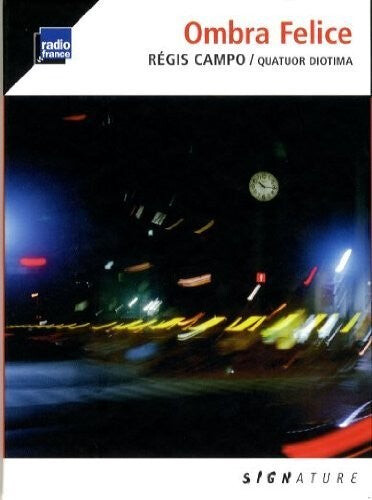 CD диск Campo / Quatuor Diotima: Ombra Felice
CD диск Campo / Quatuor Diotima: Ombra Felice