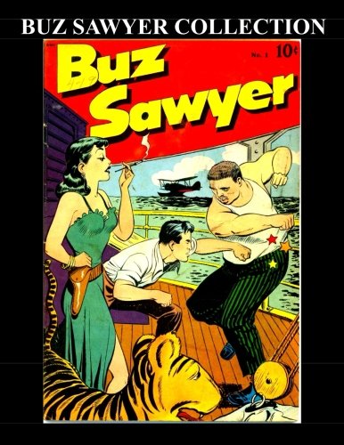 Buz Sawyer Collection: 2 Issues: (#1 & #2) (CreateSpace Independent Publishing Platform)
Buz Sawyer Collection: 2 Issues: (#1 & #2) (CreateSpace Independent Publishing Platform)