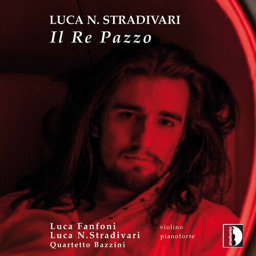 CD диск Stradivar / Stradivari / Quartetto Bazzini: Il Re Pazzo
CD диск Stradivar / Stradivari / Quartetto Bazzini: Il Re Pazzo