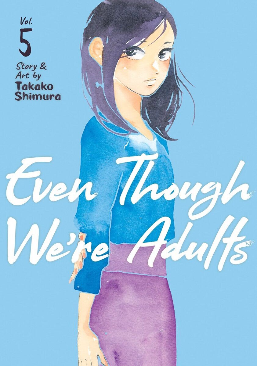 Манга Even Though We're Adults Manga Volume 5 
Манга Even Though We're Adults Manga Volume 5