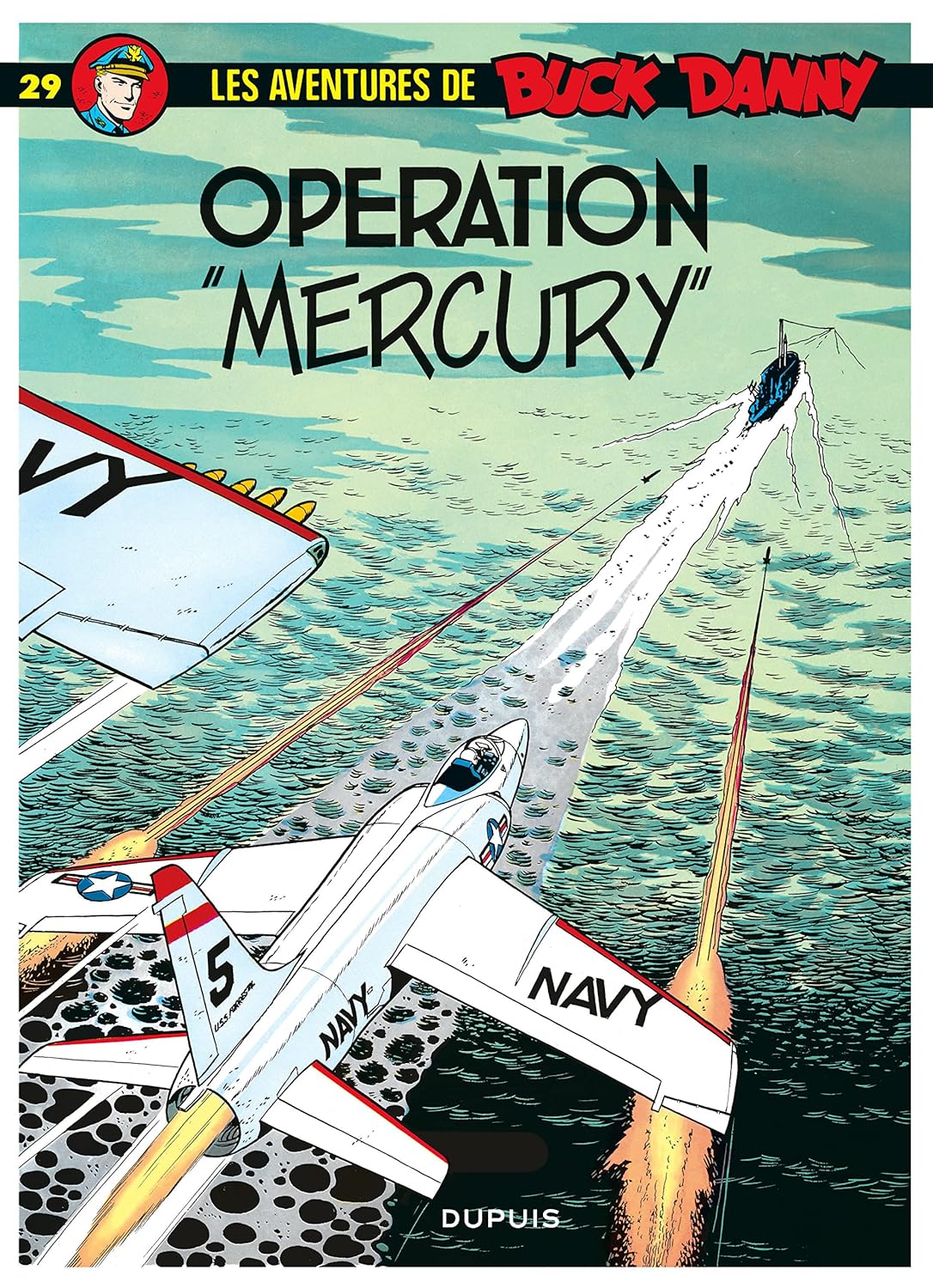 Buck Danny - Tome 29 - Opération Mercury (DUPUIS)
Buck Danny - Tome 29 - Opération Mercury (DUPUIS)