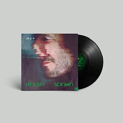 Виниловая пластинка Gale P: Hifilofi Scifiwifi 
Виниловая пластинка Gale P: Hifilofi Scifiwifi