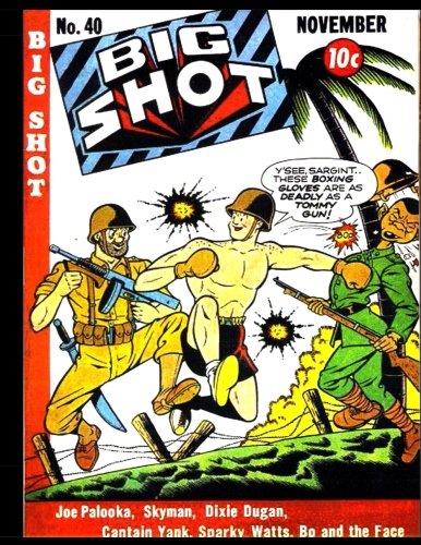 Big Shot Comics #40: Golden Age Humor Comic 1943 (CreateSpace Independent Publishing Platform)
Big Shot Comics #40: Golden Age Humor Comic 1943 (CreateSpace Independent Publishing Platform)
