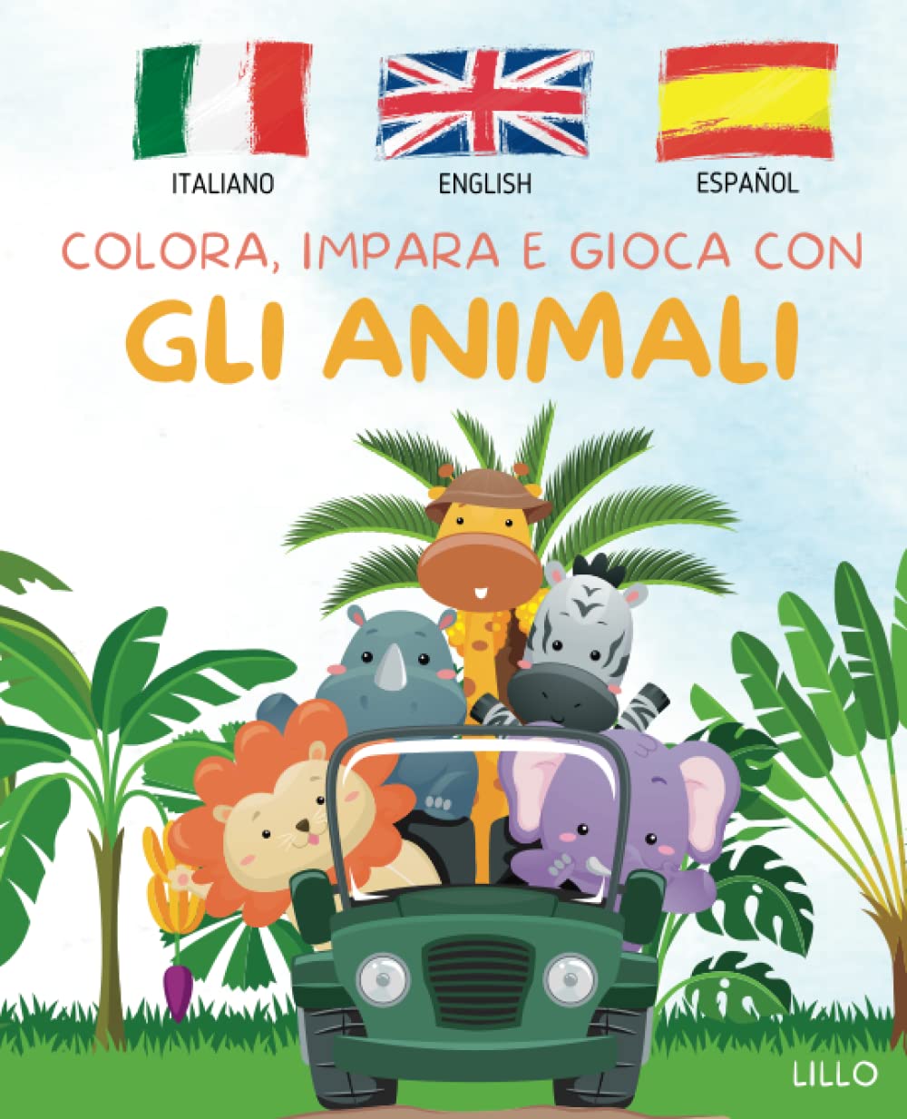 Colora, Impara e Gioca con gli Animali: Colora gli animali imparando i nomi nelle diverse lingue (Italian Edition) (Independently published)
Colora, Impara e Gioca con gli Animali: Colora gli animali imparando i nomi nelle diverse lingue (Italian Edition) (Independently published)