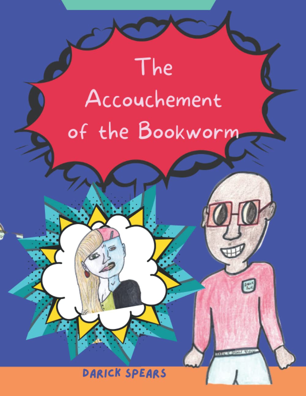The Accouchement of the Bookworm (Darick Books LLC.)
The Accouchement of the Bookworm (Darick Books LLC.)
