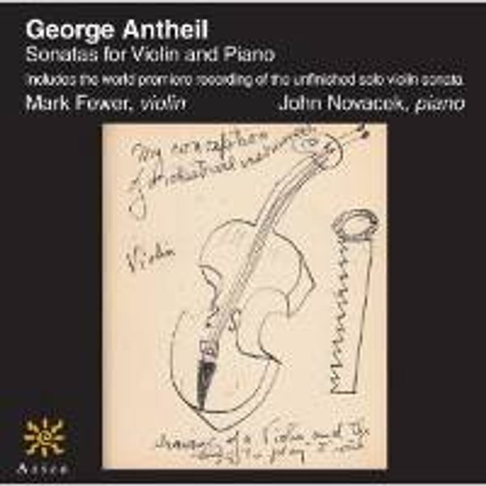 Диск CD Antheil: Sonatas For Violin & Piano - George Antheil, Mark Fewer, John Novacek
Диск CD Antheil: Sonatas For Violin & Piano - George Antheil, Mark Fewer, John Novacek