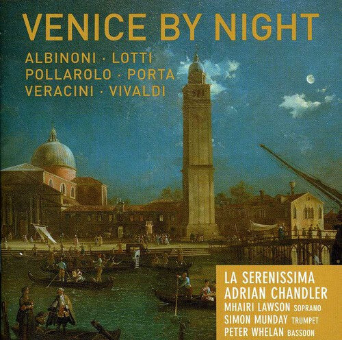 CD диск Serenissima / Lawson / Munday / Whelan / Chandler: Venice By Night 
CD диск Serenissima / Lawson / Munday / Whelan / Chandler: Venice By Night