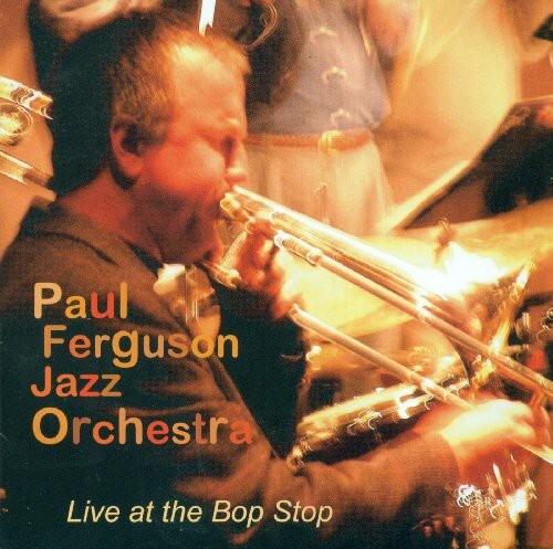 CD диск Ferguson, Paul Jazz Orchestra: Live at the Bop Stop
CD диск Ferguson, Paul Jazz Orchestra: Live at the Bop Stop